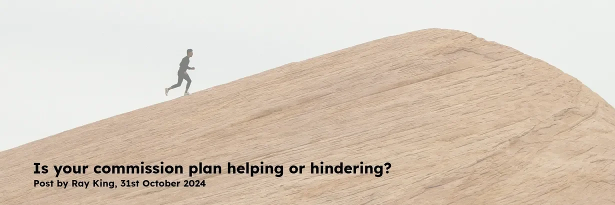 is your commission plan helping or hindering?