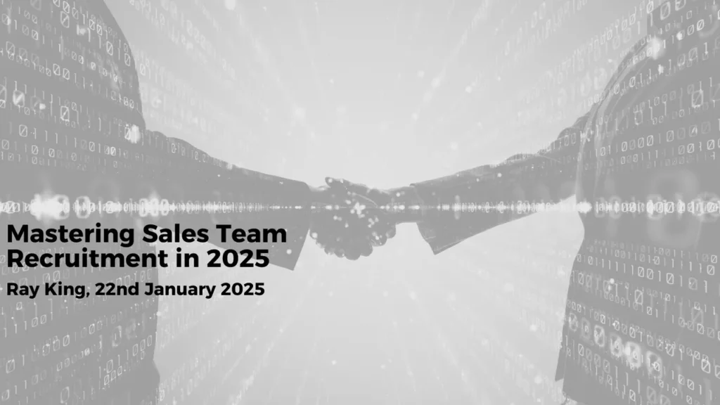 mastering sales team recruitment in 2025