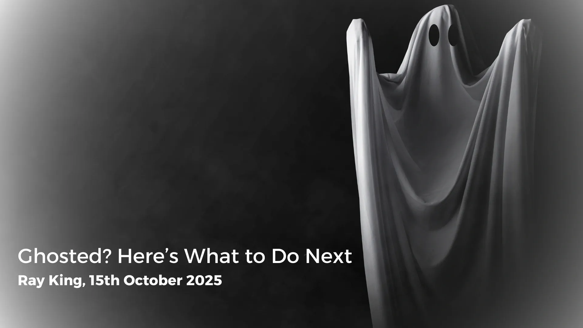 ghosted here’s what to do next