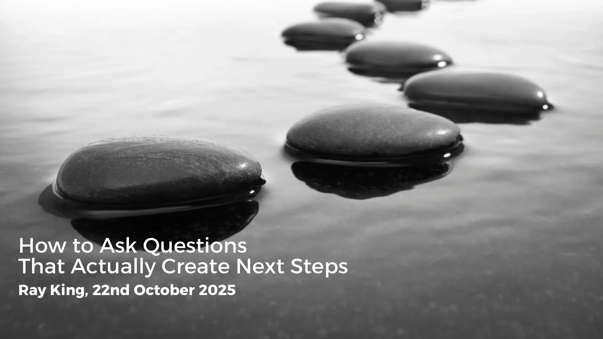 how to ask questions that actually create next