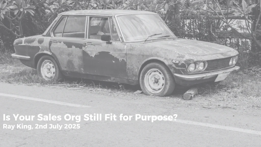 is your sales org still fit for purpose