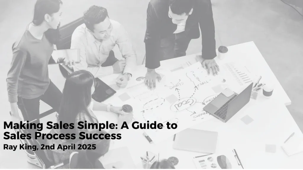 making sales simple a guide to sales process success