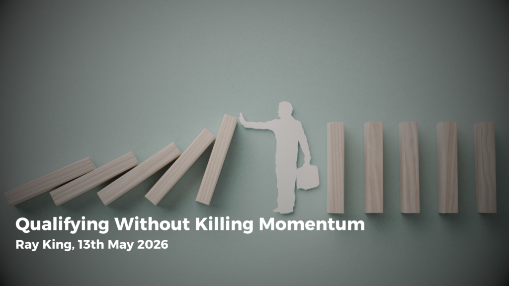 Domino blocks being stopped from falling beside the title ‘Qualifying Without Killing Momentum’ by Ray King to demonstrate effective sales qualification